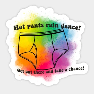 Hot Pants Rain Dance Sticker